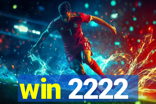 win 2222
